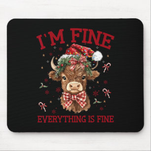 Highland Cow I'm Fine Everything Is Fine Funny Chr Mouse Mat