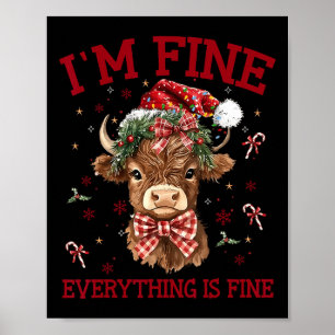 Highland Cow I'm Fine Everything Is Fine Funny Chr Poster