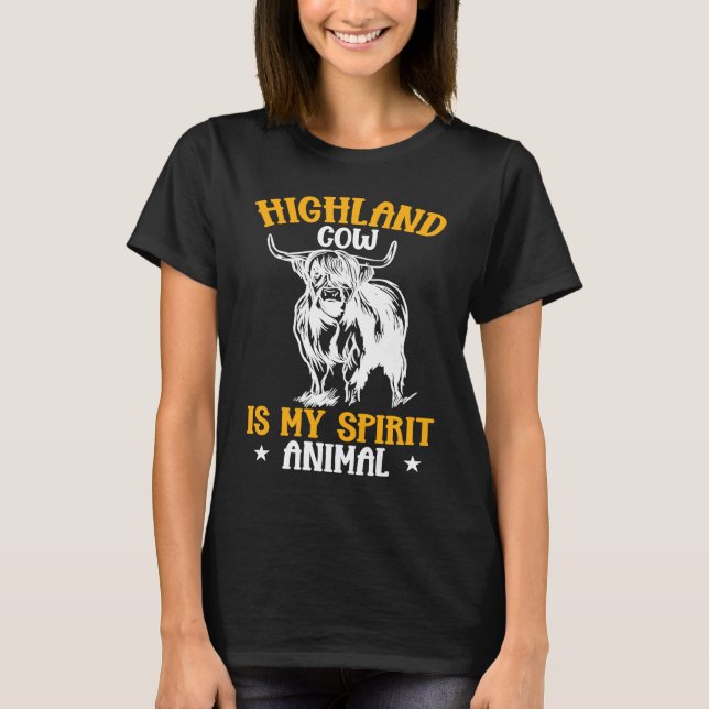 Highland Cow Is My Spirit Animal  Scottish  1 T-Shirt (Front)