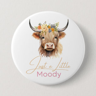 Highland Cow Just A Little Moody Flower Cow Farm 7.5 Cm Round Badge