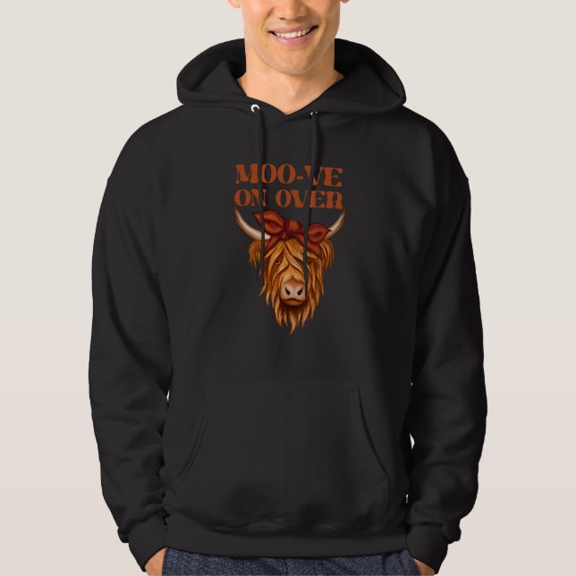 Highland Cow  Moo ve On Over Hoodie (Front)
