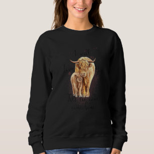 Highland Cow Western I Will Love You Till The Cows Sweatshirt