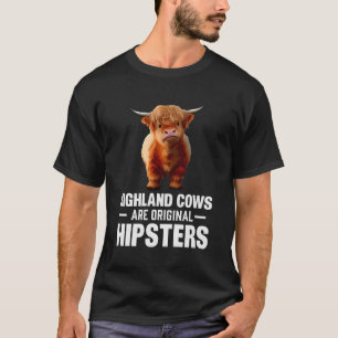 Highland Cows Are Original Hipsters T-Shirt