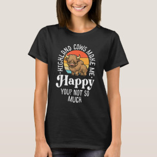 Highland Cows Make Me Happy Retro Scottish Farmer  T-Shirt