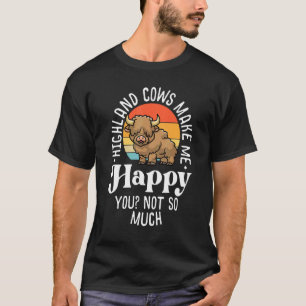Highland Cows Make Me Happy Retro Scottish Farmer  T-Shirt