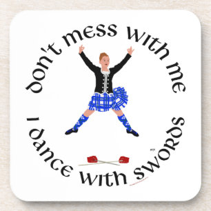 Highland Dancer Don't Mess With Me Coaster