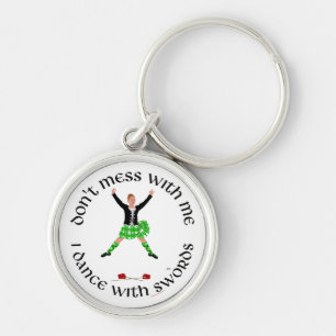 Highland Dancer Don't Mess With Me Key Ring