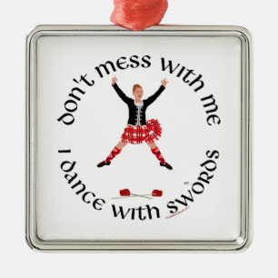 Highland Dancer Don't Mess With Me Metal Tree Decoration