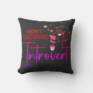 Highly Functioning Introvert 16" x 16" Pillow