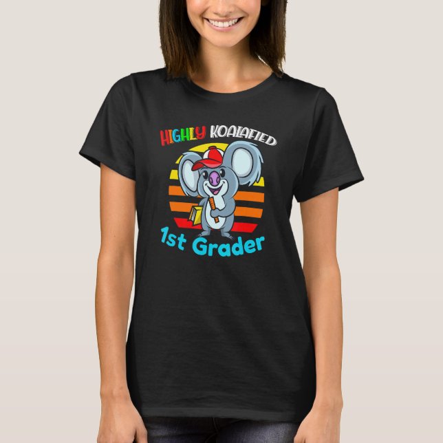 Highly Koalafied 1st Grader Back To School Koala B T-Shirt (Front)