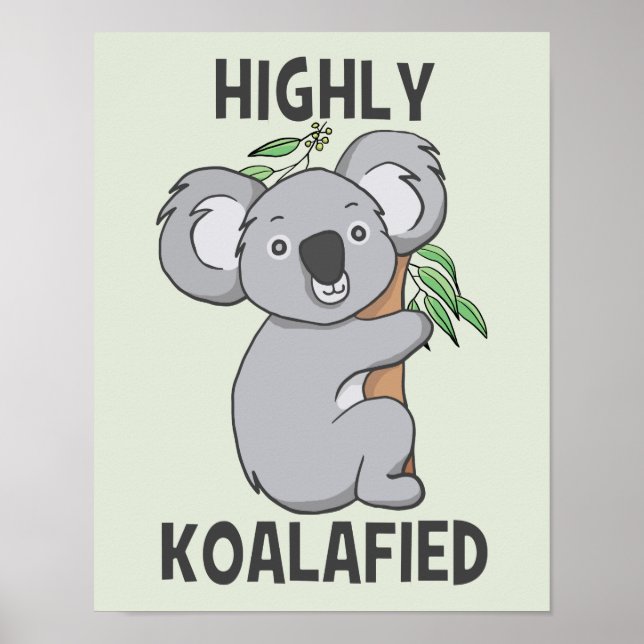 Highly Koalafied Koala Poster (Front)