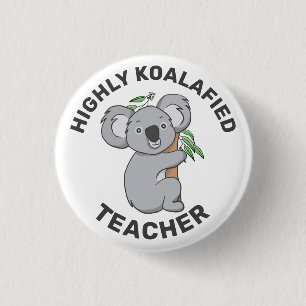 Highly Koalafied Koala Qualified Teacher 3 Cm Round Badge