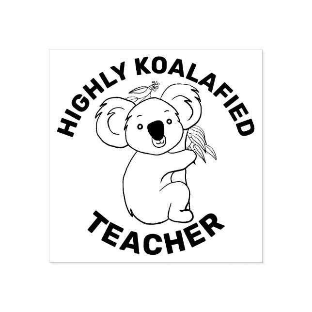 Highly Koalafied Koala Qualified Teacher Rubber Stamp (Imprint)