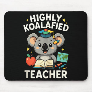 Highly Koalafied Teacher - Funny Koala Bear Tank T Mouse Mat