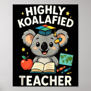 Highly Koalafied Teacher - Funny Koala Bear Tank T Poster