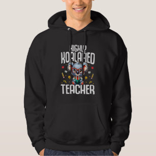 Highly Koalafied Teacher - Koala Bear Lover Teache Hoodie