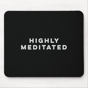 Highly Meditated Meditation Yoga Novelty Mouse Mat