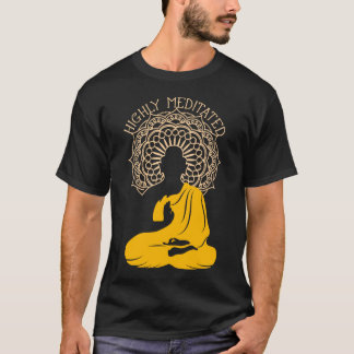 Highly Meditated | Yin Yang Buddha Gift T Shirt
