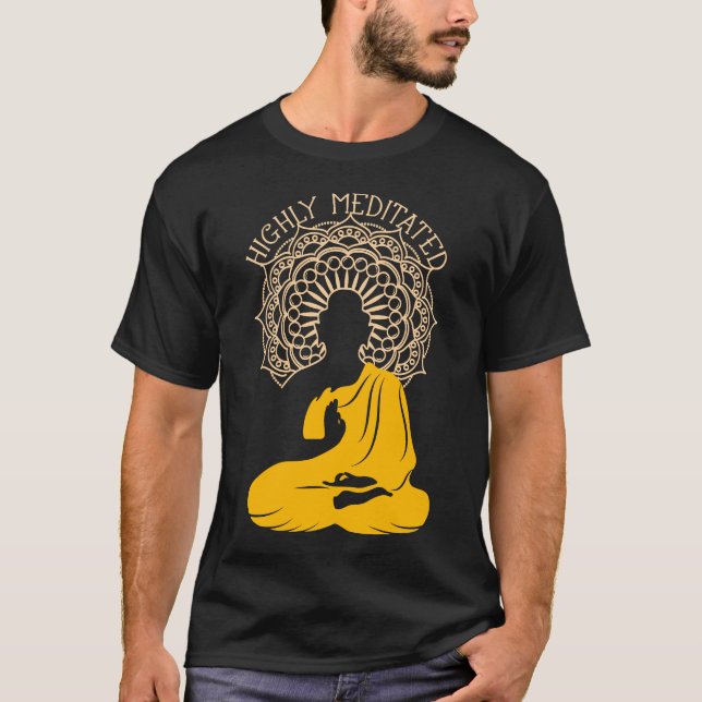 Highly Meditated | Yin Yang Buddha Gift T Shirt (Front)