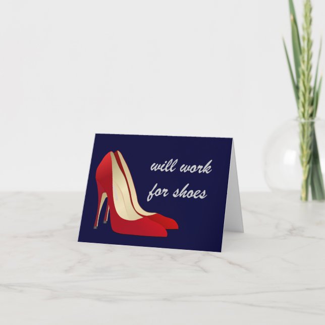 Highly Motivated: Will Work for Shoes (Maybe) Card (Front)
