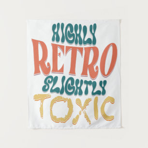 Highly Retro Slightly Toxic Vintage Typography Tapestry