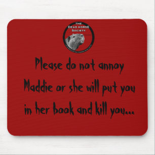 highres_6541465, Please do not annoy Maddie or ... Mouse Mat
