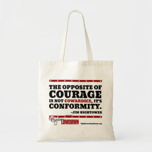 Hightower Lowdown: The opposite of courage (Tote) Tote Bag