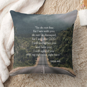 Highway Photo Do Not Fear Isaiah 41:10 Cushion