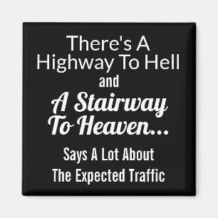 Highway to Hell/Stairway to Heaven Magnet