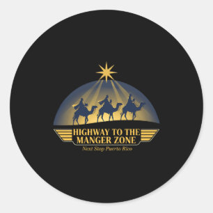 Highway To The Manger Zone Es Magos Next Stop Puer Classic Round Sticker