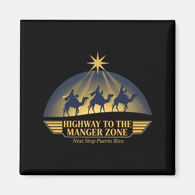 Highway To The Manger Zone Es Magos Next Stop Puer Magnet (Front)
