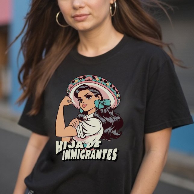 Hija De Inmigrantes Daughter of Immigrants T-Shirt (Hija De Inmigrantes Daughter of Immigrants T-Shirt)