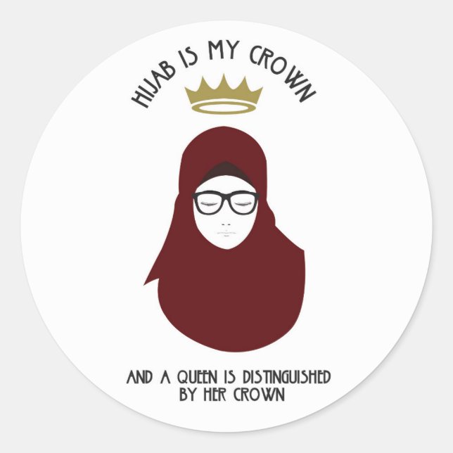 Hijab is my crown - GLASSES Classic Round Sticker (Front)