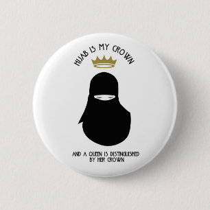 Hijab is my crown - NIQAB 6 Cm Round Badge