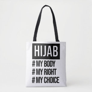 Hijab - my body my choice - feminist motivational  tote bag