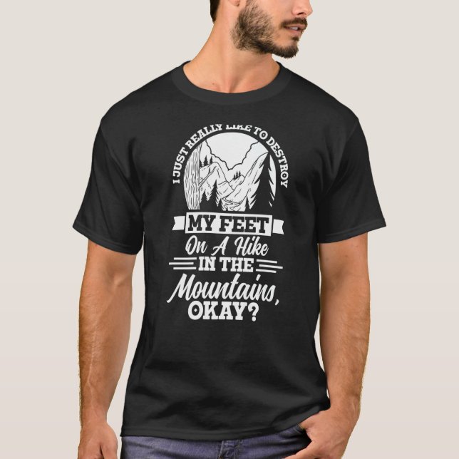 Hike In The Mountains Hiking Trip Camper Nature Hi T-Shirt (Front)
