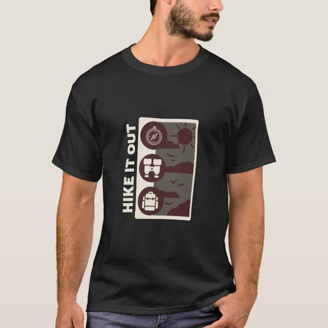 Hike it Out Hiking  T-Shirt (Front)