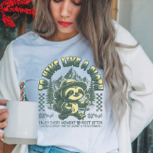 Hike Like Sloth Funny Hiking Motivational T-Shirt