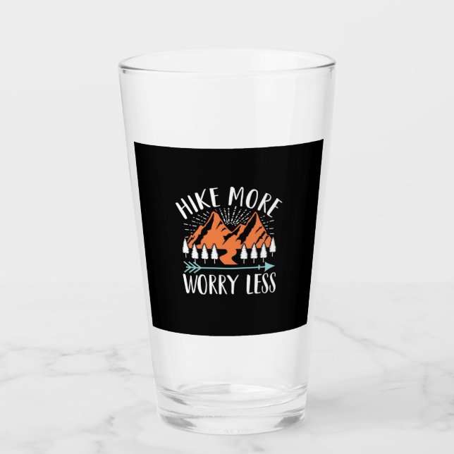 Hike More And Worry Less Glass (Front)