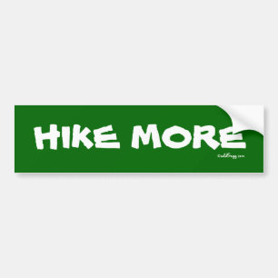 HIKE MORE Bumper Sticker