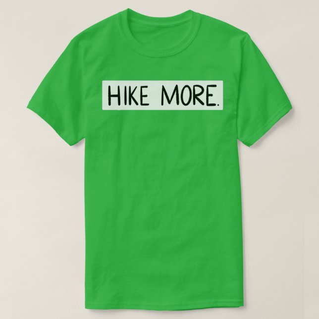 Hike More T-Shirt (Design Front)