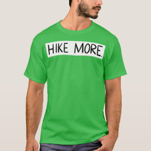 Hike More T-Shirt