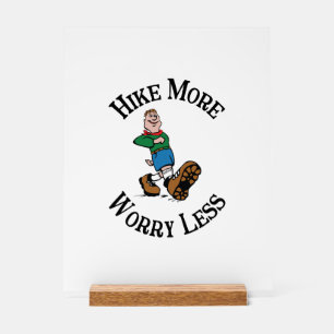 Hike More, Worry Less Acrylic Sign
