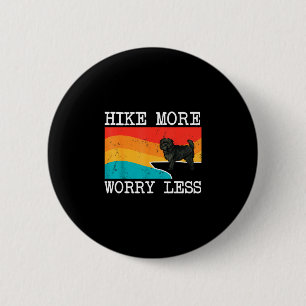 Hike more worry less affenpinscher graphic hiking  6 cm round badge