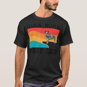 Hike More Worry Less Australian Cattle Dog Graphic T-Shirt