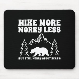Hike more worry less bear funny hiker hiking lover mouse mat