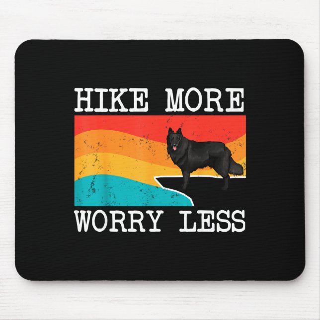 Hike more worry less belgian sheepdog graphic mouse mat (Front)