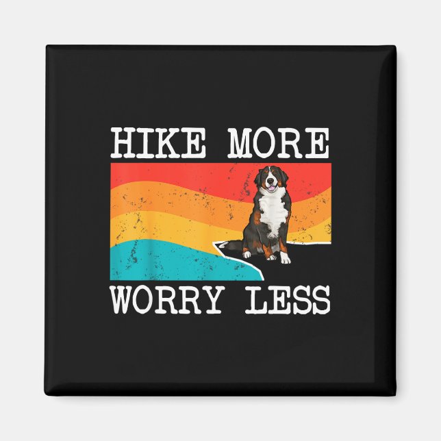 Hike more worry less bernese mountain dog graphic magnet (Front)
