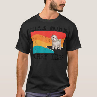 Hike More Worry Less Bichons Frise Graphic Hiking T-Shirt