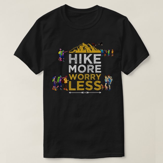 HIKE MORE WORRY LESS CAMPA  T-Shirt (Design Front)